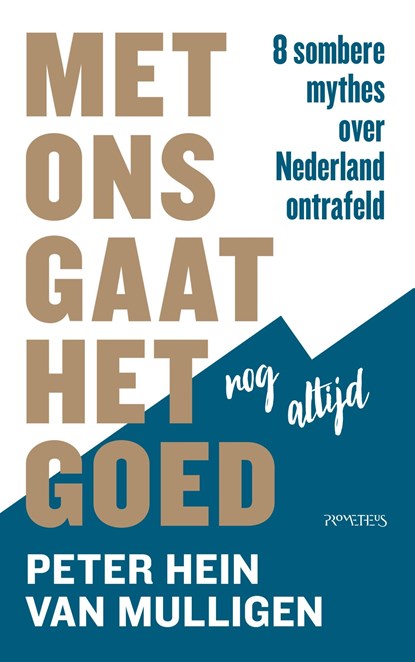 Met ons gaat het nog altijd goed, Peter Hein van Mulligen - Ebook - 9789044643442