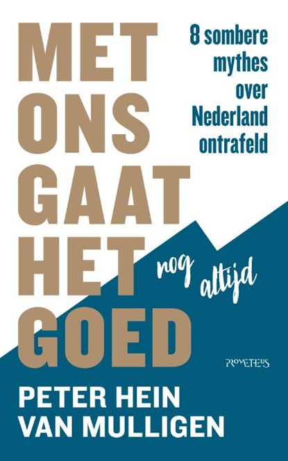 Met ons gaat het nog altijd goed, Peter Hein van Mulligen - Paperback - 9789044643459