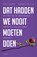 Dat hadden we nooit moeten doen, Duco Hellema ; Margriet van Lith - Paperback - 9789044644302