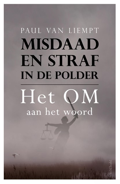Misdaad en straf in de polder, Paul van Liempt - Ebook - 9789044644364