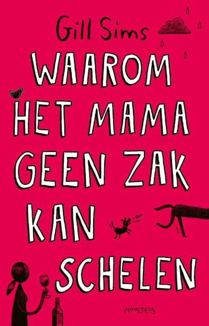 Waarom het mama geen zak kan schelen, Gill Sims - Paperback - 9789044644647