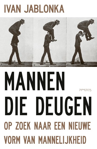 Mannen die deugen, Ivan Jablonka - Ebook - 9789044645347