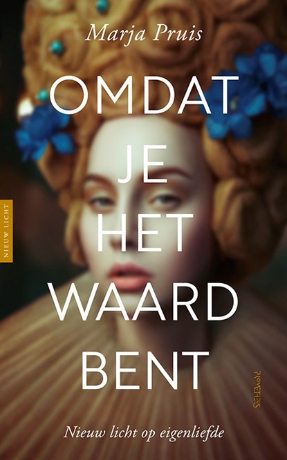 Omdat je het waard bent, Marja Pruis - Paperback - 9789044645538