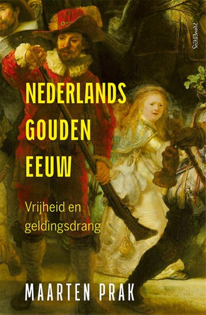 Nederlands Gouden Eeuw, Maarten Prak - Paperback - 9789044645576