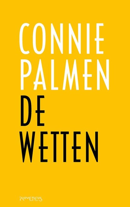 De wetten, Connie Palmen - Gebonden - 9789044645774