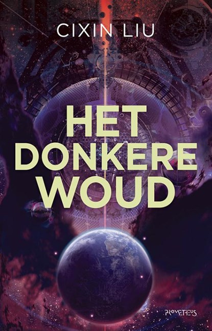 Het donkere woud, Cixin Liu - Paperback - 9789044645811