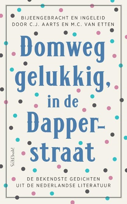 Domweg gelukkig, in de Dapperstraat, C.J. Aarts ; M.C. van Etten - Gebonden - 9789044646047