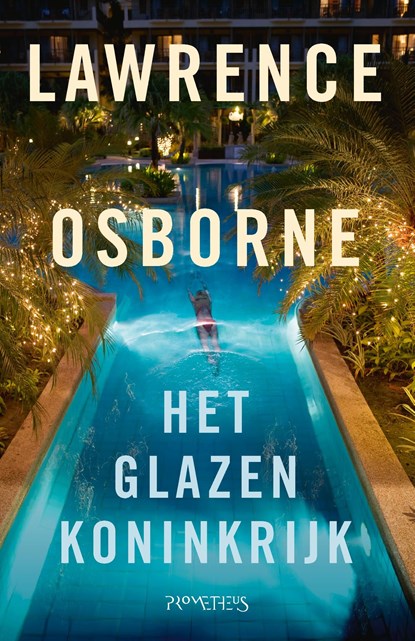 Het glazen koninkrijk, Lawrence Osborne - Ebook - 9789044646092