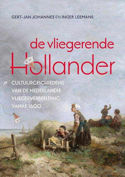 De vliegerende Hollander, Gert Jan Johannes ; Inger Leemans - Paperback - 9789044646139