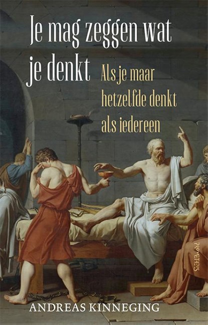 Je mag zeggen wat je denkt, Andreas Kinneging - Paperback - 9789044646191