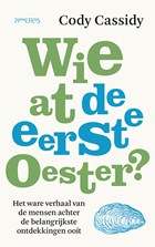 Wie at de eerste oester? | Cody Cassidy | 