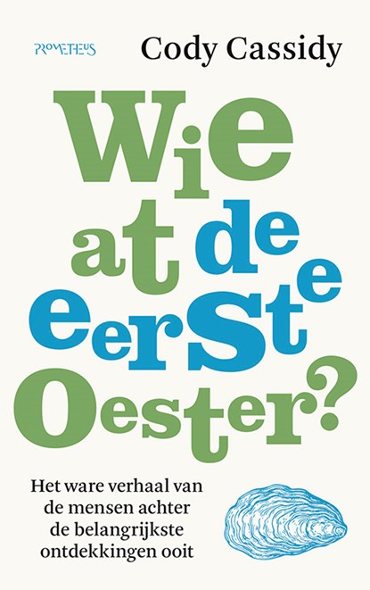 Wie at de eerste oester?, Cody Cassidy - Paperback - 9789044646320