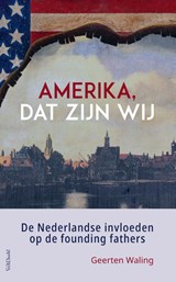 Amerika, dat zijn wij - Geerten Waling - 9789044646665