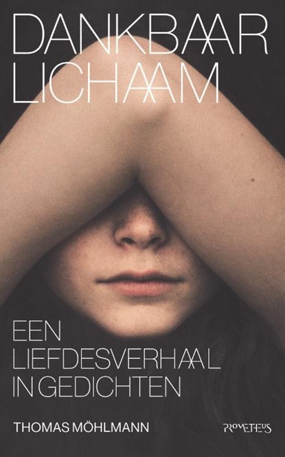 Dankbaar lichaam, Thomas Möhlmann - Paperback - 9789044647730