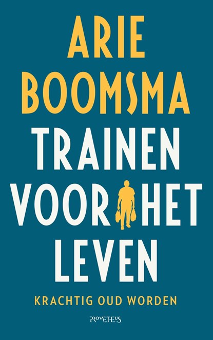 Trainen voor het leven, Arie Boomsma - Ebook - 9789044648126