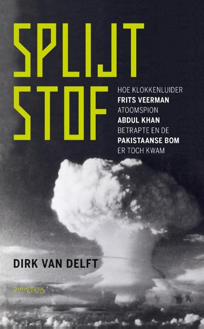 Splijtstof, Dirk van Delft - Paperback - 9789044648881