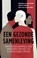 Een gezonde samenleving, Marieke van den Brink ; Olivier Hekster ; Gert Jan van der Wilt - Paperback - 9789044649093