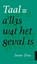 Taal is alles wat het geval is, Imme Dros - Paperback - 9789044649574