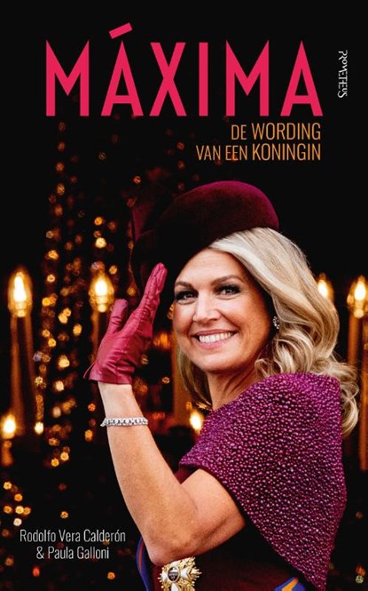 Máxima, Rodolfo Vera Calderón ; Paula Galloni - Paperback - 9789044649994