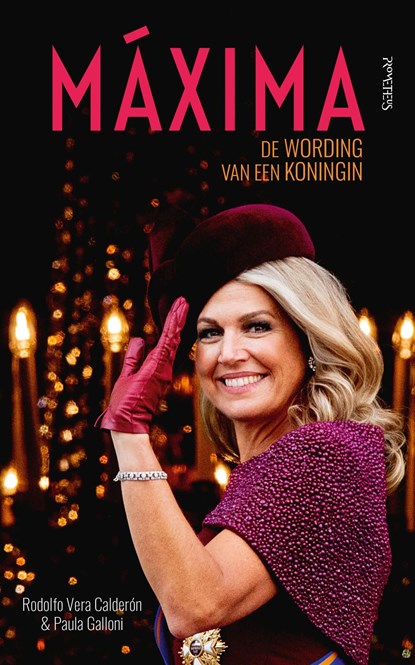 Máxima, Rodolfo Vera Calderón ; Paula Galloni - Ebook - 9789044650006