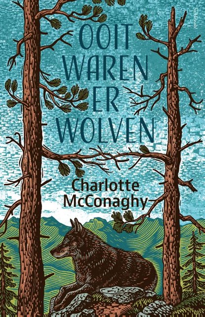 Ooit waren er wolven, Charlotte McConaghy - Paperback - 9789044650365