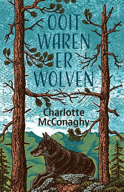 Ooit waren er wolven, Charlotte McConaghy - Ebook - 9789044650372