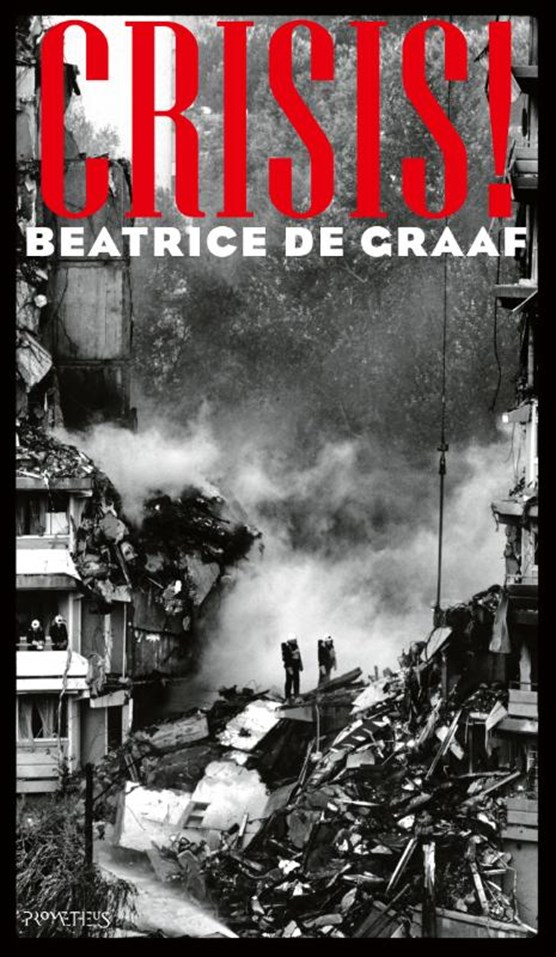 Beatrice De Graaf Boek Libris | Crisis!, Beatrice de Graaf