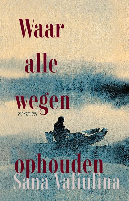 Waar alle wegen ophouden, Sana Valiulina - Ebook - 9789044650693