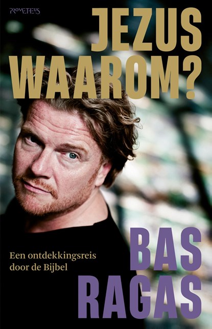 Jezus, waarom?, Bas Ragas - Ebook - 9789044650778