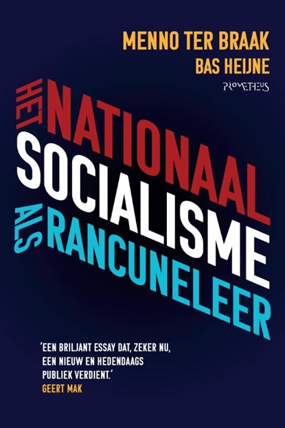 Het nationaalsocialisme als rancuneleer, Menno ter Braak ; Bas Heijne - Gebonden - 9789044650891