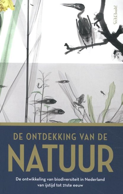 De ontdekking van de natuur, Jan Luiten Van Zanden ; Thomas Van Goethem ; Rob Lenders ; Joop Schaminée - Paperback - 9789044650952