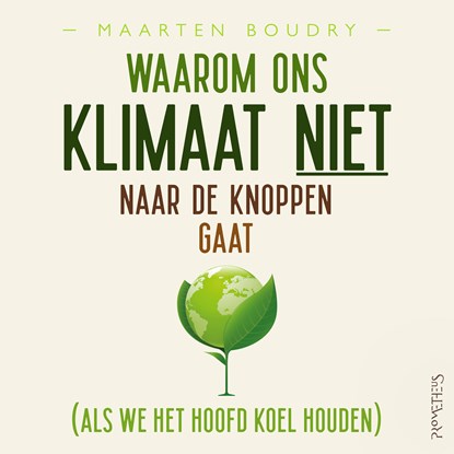 Waarom ons klimaat niet naar de knoppen gaat, Maarten Boudry - Luisterboek MP3 - 9789044651010