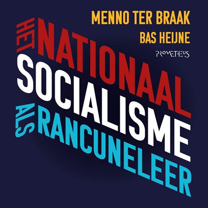 Het nationaalsocialisme als rancuneleer, Menno ter Braak ; Bas Heijne - Luisterboek MP3 - 9789044651416