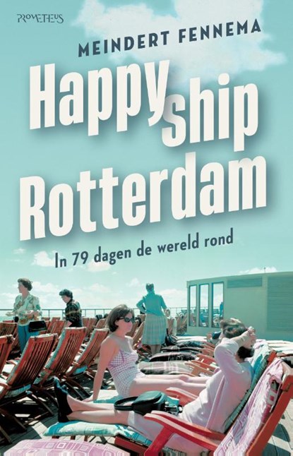 Happy ship Rotterdam, Meindert Fennema - Paperback - 9789044651423