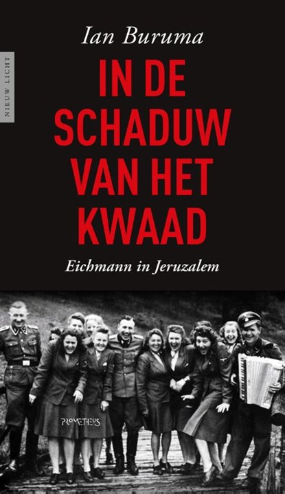 In de schaduw van het kwaad, Ian Buruma - Paperback - 9789044652352