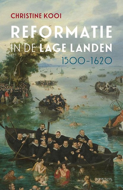 Reformatie in de Lage Landen, 1500-1620, Christine Kooi - Paperback - 9789044652925