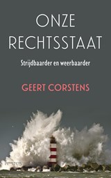 Onze rechtsstaat, Geert Corstens -  - 9789044653014