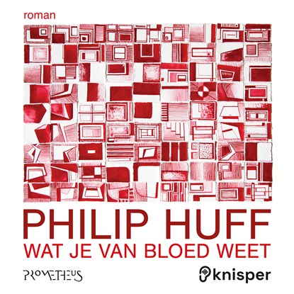 Wat je van bloed weet, Philip Huff - Luisterboek MP3 - 9789044653243