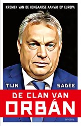 De clan van Orbán, Tijn Sadée -  - 9789044654271