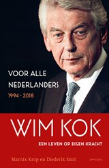 Wim Kok, een leven op eigen kracht. Deel II - Marnix Krop ; Diederik Smit - 9789044654530