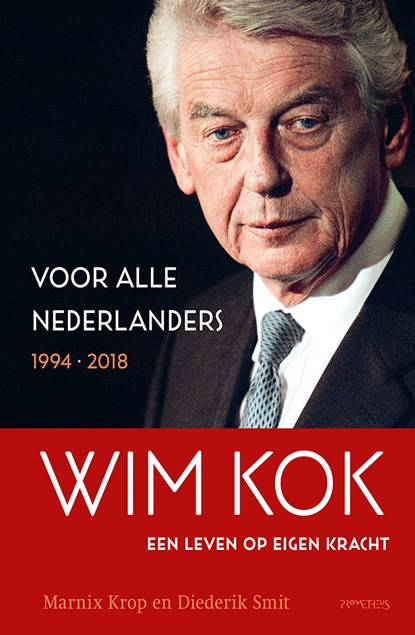 Wim Kok, een leven op eigen kracht. Deel II, Marnix Krop ; Diederik Smit - Gebonden - 9789044654530