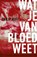 Wat je van bloed weet, Philip Huff - Paperback - 9789044655193