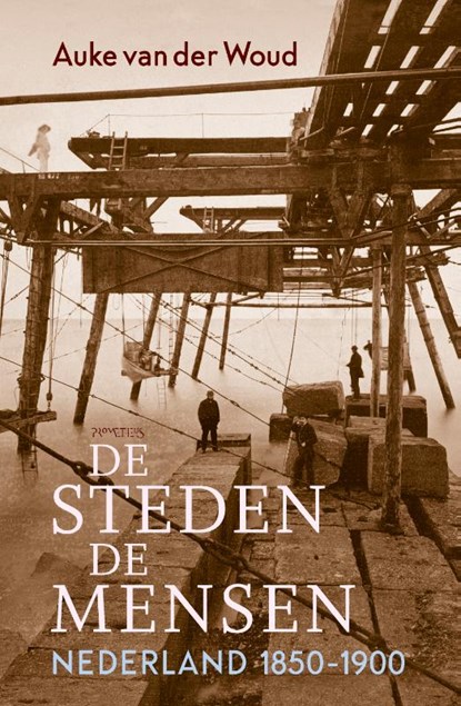 De steden, de mensen, Auke van der Woud - Gebonden - 9789044655209