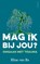 Mag ik bij jou?, Elisa van Ee - Paperback - 9789044655384