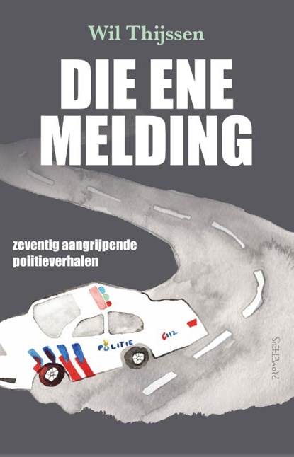 Die ene melding, Wil Thijssen - Paperback - 9789044655421