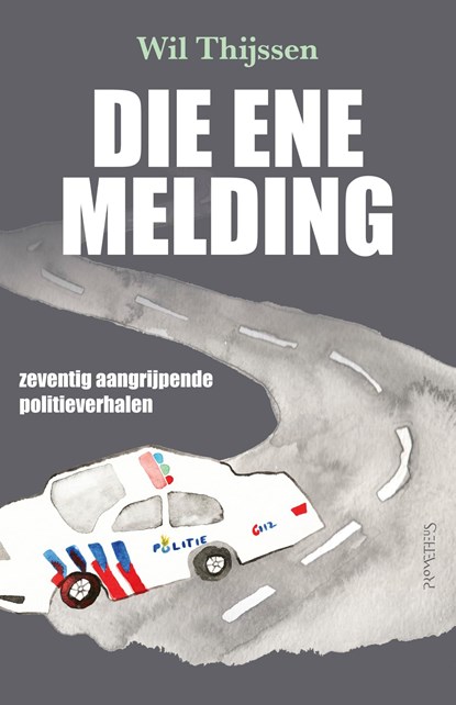 Die ene melding, Wil Thijssen - Ebook - 9789044655438