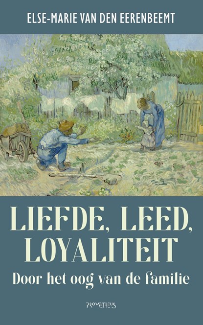 Liefde, leed, loyaliteit, Else-Marie van den Eerenbeemt - Ebook - 9789044655766