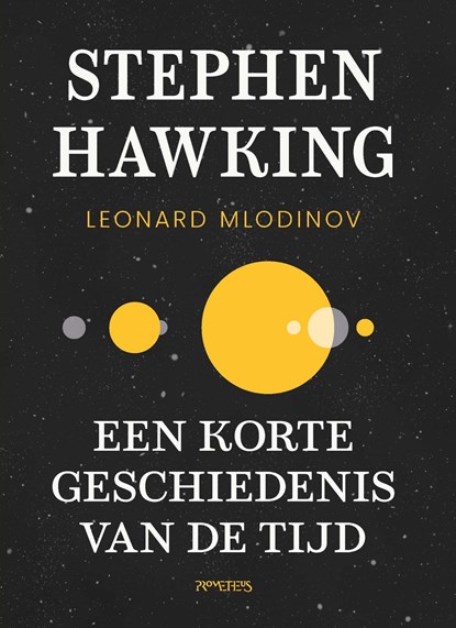 Een korte geschiedenis van de tijd, Stephen Hawking ; Leonard Mlodinov - Paperback - 9789044655933