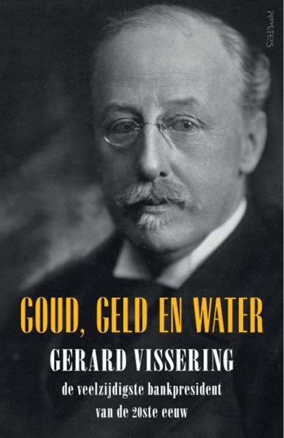 Goud, geld en water, Gerard Vissering - Gebonden - 9789044656138