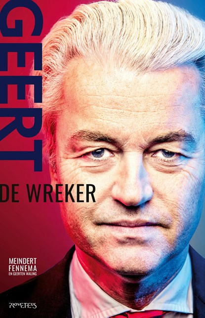 Geert Wilders, Meindert Fennema ; Geerten Waling - Ebook - 9789044656206